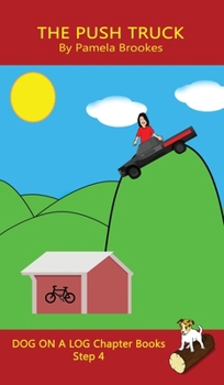 Hardcover The Push Truck Chapter Book: Sound-Out Phonics Books Help Developing Readers, including Students with Dyslexia, Learn to Read (Step 4 in a Systemat Book