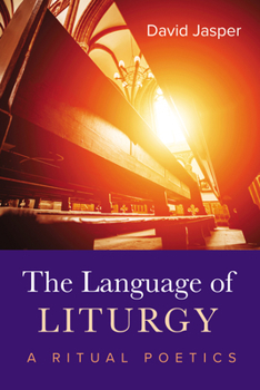 Hardcover The Language of Liturgy: A Ritual Poetics Book
