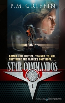 Star Commandos (Star Commandos, #1) - Book #1 of the Star Commandos