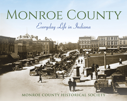 Hardcover Monroe County: Everyday Life in Indiana Book