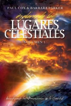 Paperback Explorando los Lugares Celestiales - Volumen 1: Investigando las Dimensions de la Sanidad [Spanish] Book