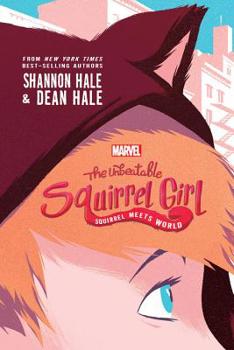 Hardcover The Unbeatable Squirrel Girl: Squirrel Meets World Book