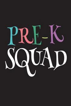 Pre-K Squad: Funny Back To School Gift Notebook For Preschoolers