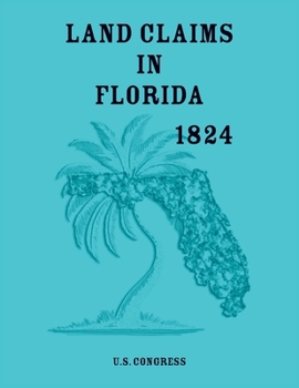 Paperback Land Claims in Florida, 1824 Book