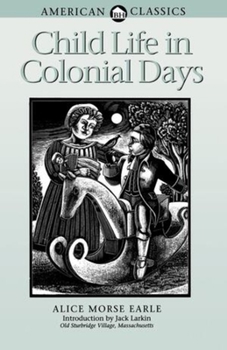 Paperback Child Life in Colonial Days Book