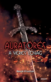 Paperback Auratörés: A véres lovag [Hungarian] Book