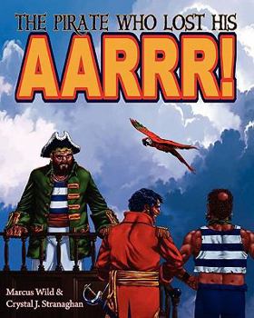 Paperback The Pirate Who Lost His Aarrr! Book