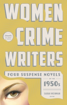 Hardcover Women Crime Writers: Four Suspense Novels of the 1950s: Mischief / The Blunderer / Beast in View / Fools' Gold Book