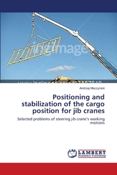 Paperback Positioning and stabilization of the cargo position for jib cranes Book