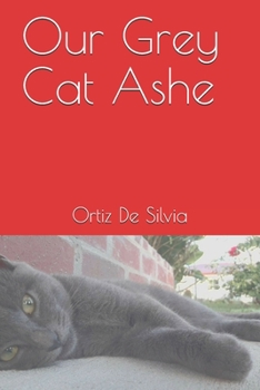Paperback Our Grey Cat Ashe Book