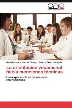 Paperback La Orientacion Vocacional Hacia Menciones Tecnicas [Spanish] Book