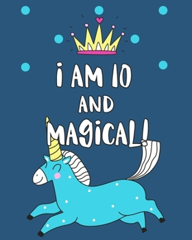 Paperback I Am 10 And Magical: Sketchbook and Notebook for Kids, Writing and Drawing Sketch Book, Personalized Birthday Gift for 10 Year Old Girls, M Book