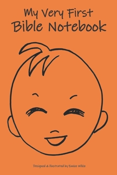 Paperback My Very First Bible Notebook: Baby Notebook Book