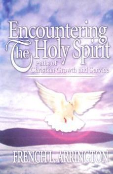 Paperback Encountering the Holy Spirit: Paths of Christian Growth and Service Book