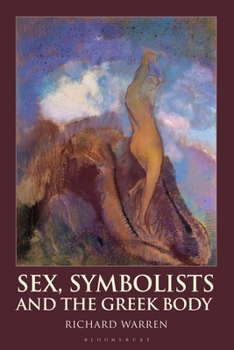 Paperback Sex, Symbolists and the Greek Body Book