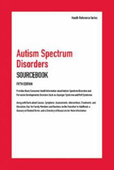 Misc. Autism Spectrum Disorders Sourcebook, Fifth Edition Book