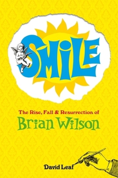 Hardcover Smile: The Rise, Fall, and Resurrection of Brian Wilson Book