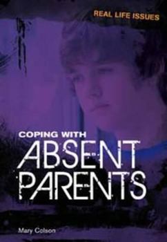 Paperback Coping with Absent Parents Book