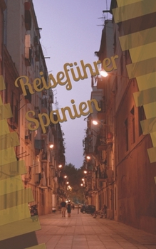 Reiseführer Spanien (Travel Guides) (German Edition)