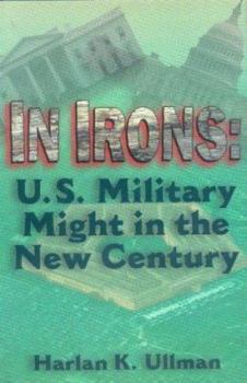 Hardcover In Irons: U. S. Military Might Book