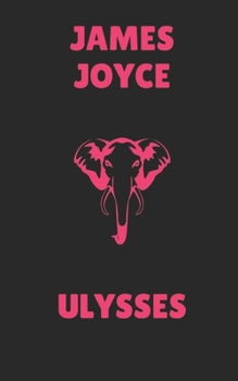 Paperback Ulysses by James Joyce: Unabridged & Uncensored 1922 Edition - 5 x 8 inch paperback with cream paper Book