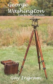 Paperback George Washington: From Boy Surveyor to Soldier Book