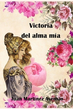 Victoria del alma m�a