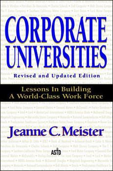 Hardcover Corporate Universities: Lessons in Building a World-Class Work Force, Revised Edition Book