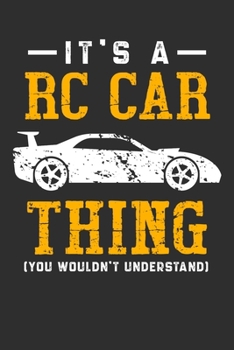 Paperback It's A RC Car Thing You Wouldn't Understand: Personal Planner 24 month 100 page 6 x 9 Dated Calendar Notebook For 2020-2021 Academic Year Book