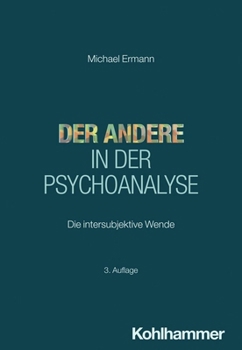 Paperback Der Andere in Der Psychoanalyse: Die Intersubjektive Wende [German] Book