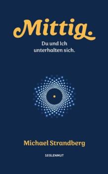 Paperback Mittig.: Du und Ich unterhalten sich. [German] Book