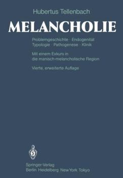 Paperback Melancholie: Problemgeschichte Endogenität Typologie Pathogenese Klinik [German] Book