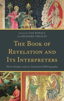 Hardcover Book of Revelation and Its Interpreters: Short Studies and an Annotated Bibliography Book