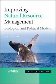 Hardcover Improving Natural Resource Management: Ecological and Political Models Book