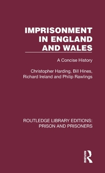 Hardcover Imprisonment in England and Wales: A Concise History Book