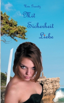 Mit Sicherheit Liebe (German Edition)
