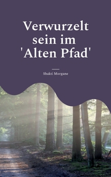 Paperback Verwurzelt sein im 'Alten Pfad' [German] Book
