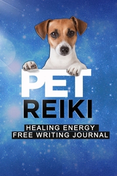 Paperback PET REIKI Healing Energy Free Writing Journal: write your connections and experiences with your pet Book