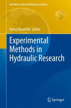 Hardcover Experimental Methods in Hydraulic Research Book