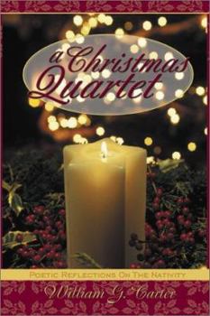 Paperback A Christmas Quartet: Poetic Reflections On The Nativity Book