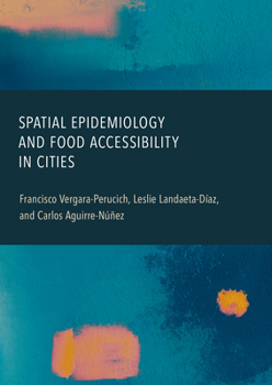 Spatial Epidemiology and Food Accessibility in Cities