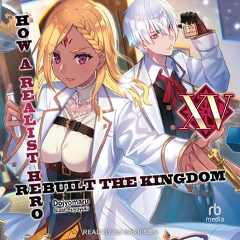 Audio CD How a Realist Hero Rebuilt the Kingdom: Volume 15 Book
