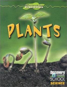 Plants (Discovery Channel School Science) - Book  of the Discovery Channel School Science: Plant and Animal Kingdoms