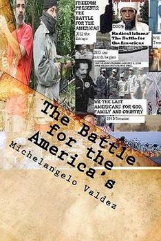 Paperback The Battle for the America's: Michelangelos' Tales of the Last Americans/ book5 volume 6 of A World at War Book