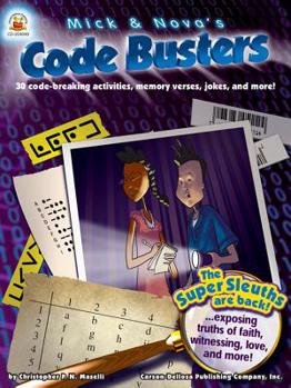 Paperback Mick and Nova's Code Busters, Ages 8 - 12: 30 Code-Breaking Activities, Memory Verses, Jokes, and More! Book