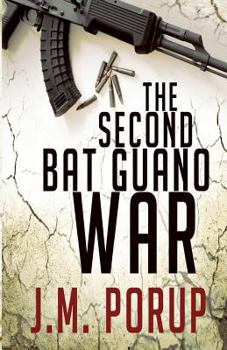 Paperback The Second Bat Guano War: a Hard-Boiled Spy Thriller Book