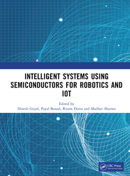 Hardcover Intelligent Systems Using Semiconductors for Robotics and Iot Book