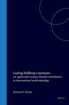 Ludvig Holberg's memoirs: an eighteenth century Danish contribution to international understanding