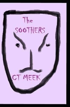 Paperback The Soothers: A Book about Depression and Its Causes. Book