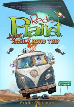 Alien Family Road Trip (Red's Planet Book 3) - Book #3 of the Red's Planet